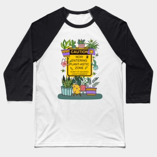 Caution ! Plant-astic Zone! Baseball T-Shirt